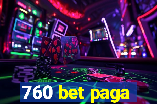 760 bet paga